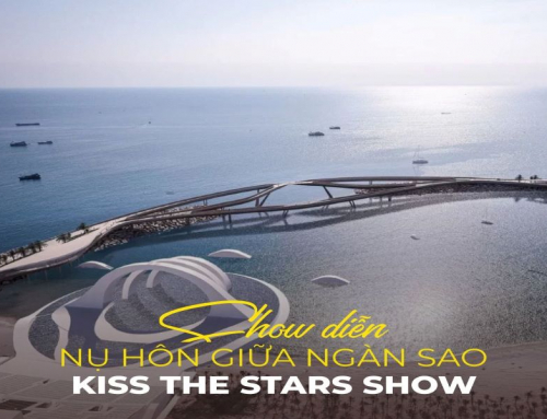 Kiss The Stars Show – Show Vortex lần đầu tiên xuất hiện tại Việt Nam